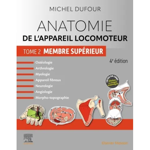 Anatomie de l'appareil locomoteur - Tome 2. Membre supérieur