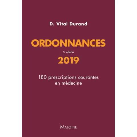 ORDONNANCES 2019 - 180 PRESCRIPTIONS COURANTES EN MEDECINE ? 5E EDITION