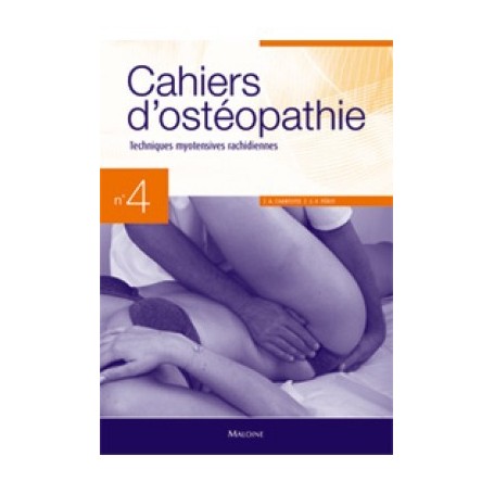 Cahiers d'ostéopathie 4 Techniques myotensives rachidiennes