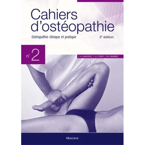 Cahiers d'ostéopathie 2 Ostéopathie clinique et pratique