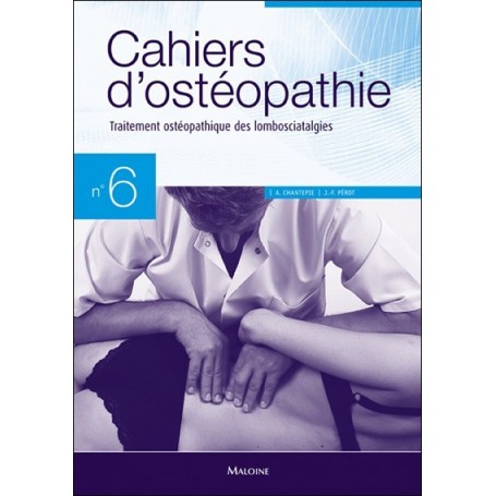 Cahiers d'ostéopathie 6 Traitement ostéopathique des lombosciatalgies