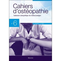 Cahiers d'ostéopathie n°6 - Traitement ostéopathique des lombosciatalgies