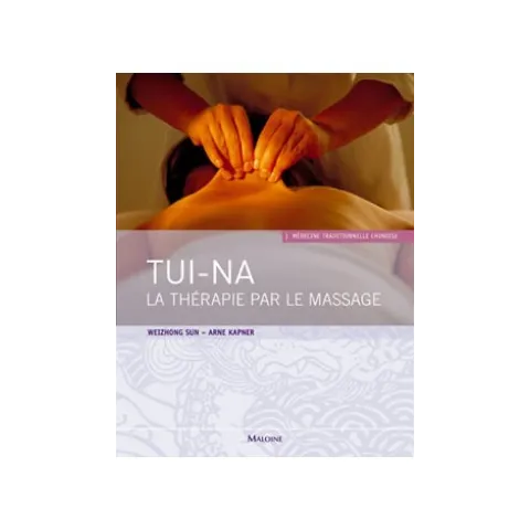 Tui-Na La thérapie par le massage