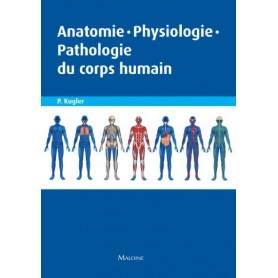 Anatomie, physiologie, pathologie du corps humain