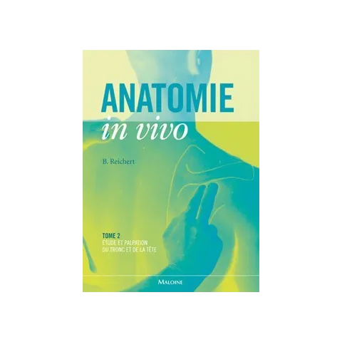 Anatomie in vivo Tome 2