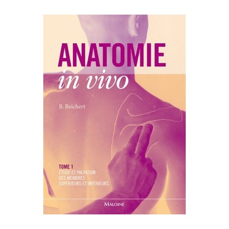 Anatomie in vivo Tome 1