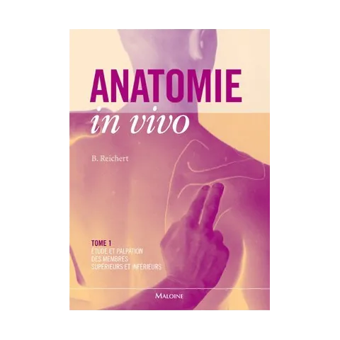 Anatomie in vivo Tome 1