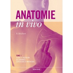 Anatomie in vivo Tome 1