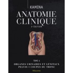 Anatomie clinique Tome 4 Organes urinaires et génitaux pelvis - coupes du tronc