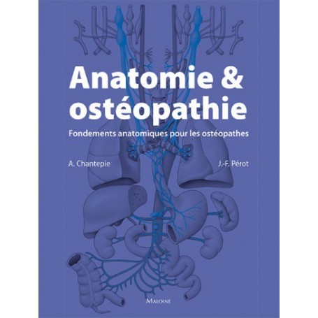 Anatomie et ostéopathie Fondements anatomiques pour les ostéopathes 