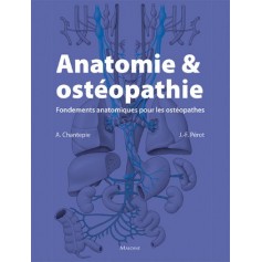 Anatomie et ostéopathie  Fondements anatomiques pour les ostéopathes 
