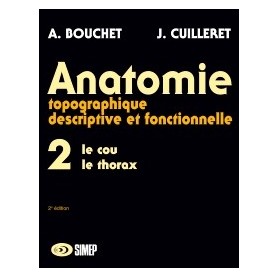 Anatomie topographique, descriptive et fonctionnelle T2 Le cou, le thorax