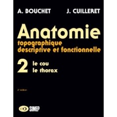 Anatomie topographique, descriptive et fonctionnelle T2 Le cou, le thorax