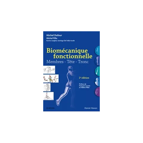 Biomécanique fonctionnelle Membres - Tête - Tronc