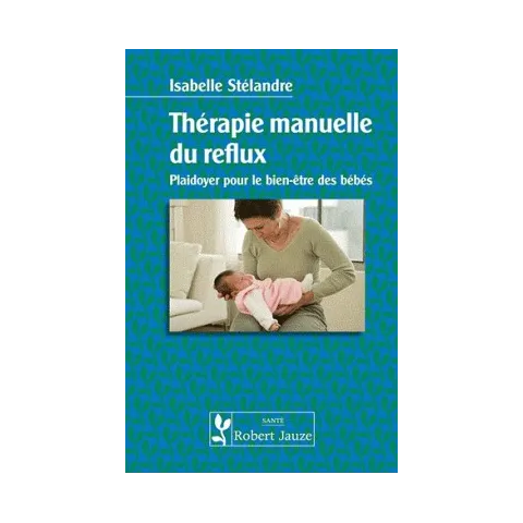 Thérapie manuelle du reflux : Plaidoyer pour le bien-être des bébés