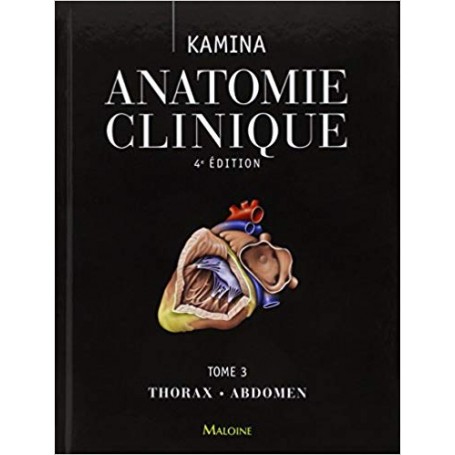 Anatomie clinique Tome 5 Neuroanatomie- Pierre Kamina 