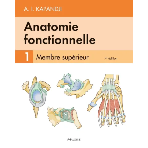 Anatomie fonctionnelle. Tome 1. Membre supérieur, 6e éd