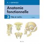 Anatomie fonctionnelle. T3, 7e édition.
