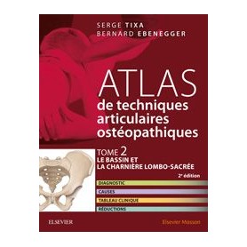 Atlas des techniques articulaires ostéopathiques : Tome 2,  Le bassin et la charnière lombo-sacrée